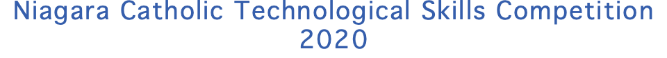 Niagara Catholic Technological Skills Competition 2020 